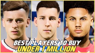 EA FC 24  BEST PLAYERS UNDER 1 MILLION TO BUY REAL FACES [upl. by Yatnuhs]