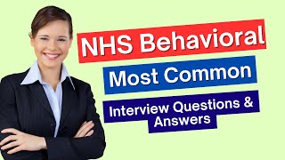 NHS Behavioral Interview Questions and Answers for 2024 [upl. by Enatan]