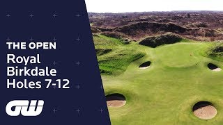 One of the Most Famous Open Holes  Royal Birkdale Course Guide  Holes 712  The Open Championship [upl. by Anahoj]