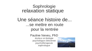 Sophrologie – Relaxation Statique  se mettre en route pour la rentrée  Dr Pauline Neveu [upl. by Teria782]