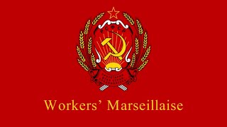 Workers Marseillaise All Verses Russian Revolutionary Song English Sub [upl. by Sarah]