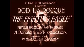 The Fighting Eagle silent movie 1927 [upl. by Anatola87]