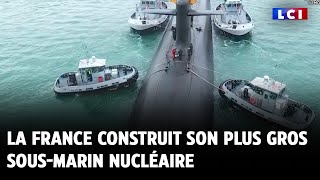 La France construit son plus gros sousmarin nucléaire [upl. by Neelrad]