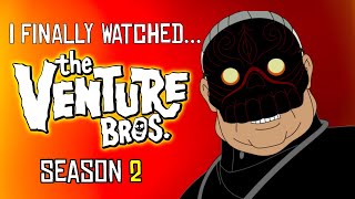 So I FINALLY Watched Venture Bros Season 2 [upl. by Ynohtnakram]