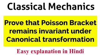 Poisson bracket remains invariant under Canonical transformation [upl. by Mata]