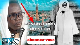 mawahibou saringe bathie diop touba dianatou firdawsi radiasse bou nékh [upl. by Retsub]