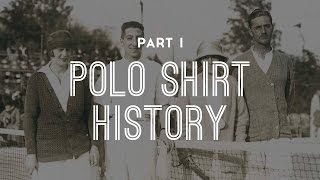 Ultimate Polo Shirt Guide  Part 1 History of Polo Shirts [upl. by Ayikahs]