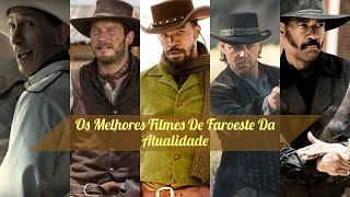 Os Melhores Filmes De Faroeste Da Atualidade 2020 [upl. by Hiroshi]