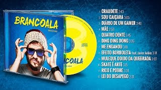 CD Brancoala  Vamo Que Vamo ALBUM COMPLETO Full Stream [upl. by Glennie733]