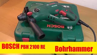 Bosch Bohrhammer PBH 2100 RE  Boschhammer mit SDSPlus Kurzvorstellung  Hammer drill Review [upl. by Scholem529]