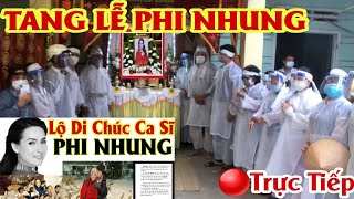 🔴Trực Tiếp Tang lễ cố ca sĩ Phi Nhunq  bản di chúc trước khi qua đời [upl. by Malcolm833]