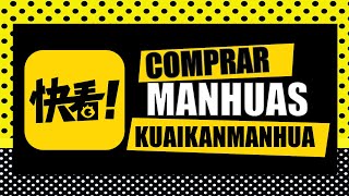 ✅ TUTORIAL Cómo COMPRAR MANHUAS en KUAIKANMANHUA [upl. by Anitsrhc588]