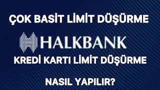 HALK BANK KREDİ KARTI LİMİT DÜŞÜRME [upl. by Baoj]