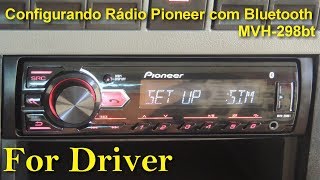 Configurando Rádio Pioneer MVH 298bt Canal For Driver [upl. by Benita679]