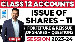 Questions on Forfeiture amp Reissue  Issue of Shares  11  Class 12  Accounts  CA Parag Gupta [upl. by Lyret642]