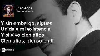 Pedro Infante  Cien años LETRA [upl. by Siroved736]