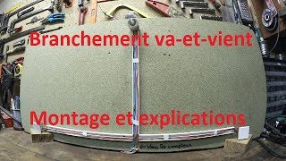 Branchement dun vaetvient  Montage et explications [upl. by Niwrud881]