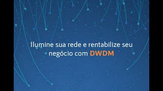 Live DWDM Nokia  Ilumine a sua rede e rentabilize seu negócio [upl. by Aleedis]