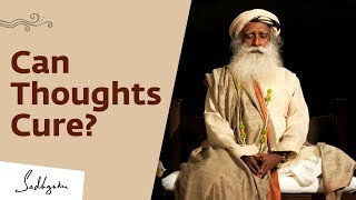 Does The Mind Have The Power To Cure  Sadhguru [upl. by Ardis]