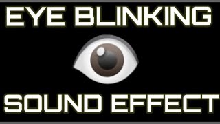 Eye Blinking Sound Effect [upl. by Yelloh830]