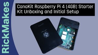 CanaKit Raspberry Pi 4 4GB Starter Kit Unboxing and Initial Setup [upl. by Elolcin]