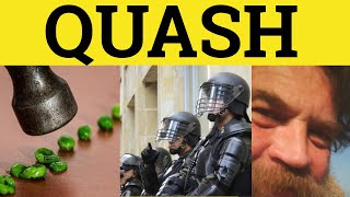 🔵 Quash  Quashed  Quash Meaning  Quash Examples  Formal and Legal English [upl. by Annadal]