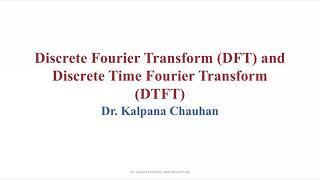 Discrete Fourier Transform DFT and Discrete Time Fourier Transform DTFT [upl. by Mobley734]