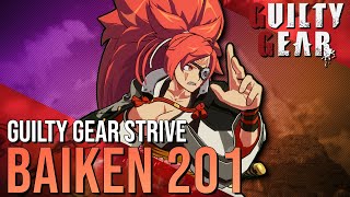 Baiken 201  Neutral Combos Strategy and Oki  Guilty Gear Strive Advanced Baiken Tutorial [upl. by Caines]