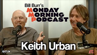 Thursday Afternoon Monday Morning Podcast 101724  Bill Burr w Keith Urban [upl. by Leslee]