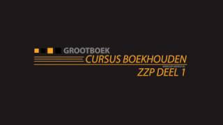 Cursus Boekhouden Deel 1 zzpbedrijfnl [upl. by Htedirem]