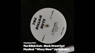 The Killah Kuts  Black Street feat Mystical Wizzy quotWowquot Acappella [upl. by Edgardo]