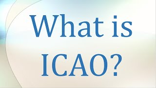 What is ICAO [upl. by Esirec725]