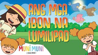 ANG MGA IBON NA LUMILIPAD  Filipino Folk Songs and Nursery Rhymes  Muni Muni TV [upl. by Haimehen]