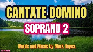 Cantate Domino  SOPRANO 2  Choral Guide  Words and Music by Mark Hayes [upl. by Kiona]