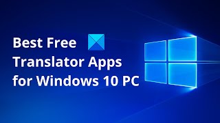 Best Free Translator Apps for Windows 10 PC [upl. by Shanly]