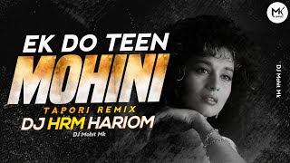 EK DO TEEN TAPORI MIX  MOHINI DJ Remix  DJ HRM Hariom  Tapori Remix  Dance Edition  DJ Mohit Mk [upl. by Anua]