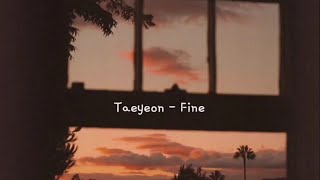 Taeyeon 태연  Fine slowed Ver reverbLyrics Sad Ver [upl. by Jeu]