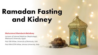 Ramadan Fasting in Kidney Patients  مرضى الكلى وصيام رمضان [upl. by Noleta696]