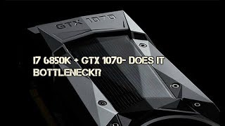 I7 6850KGTX 1070 a Good combo 6 Games tested Benchmarks [upl. by Lyris]