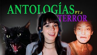 Mi TOP ANTOLOGÍAS de TERROR  PT 2 [upl. by Weiss500]