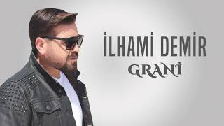 İlhami Demir  Grani 2023 [upl. by Lapides]