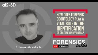 Forensic Odontology  Forensics Talks Ep10 ft Dr James Goodrich [upl. by Schlicher540]