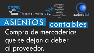 Compra de Mercaderías que se dejan a deber al proveedor  Contabilidad  Asientos contables [upl. by Ahsuat]