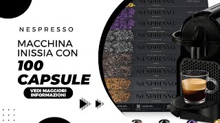 NESPRESSO Inissia EN80B con 100 capsule Nespresso [upl. by Gennaro756]