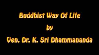 Buddhist Way Of Life  Ven Dr K Sri Dhammananda [upl. by Mcgraw253]