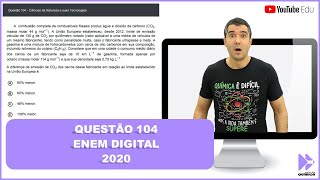 QUÍMICA ENEM DIGITAL 2020 quotA combustão completa de combustíveis fósseis produz água e dióxido quot [upl. by Salkcin]