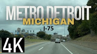 Road Tour of Metro Detroit on I75  Michigan  Road Tour of I75 in Metro Detroit in 4K  Road Trip [upl. by Araas148]