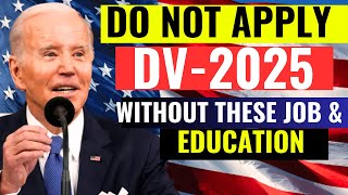 DV2025 Official Required Education amp Work Experience  Quality Job for DV 2025  US Immigration [upl. by Innavoj]