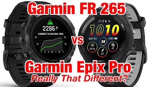 Garmin Forerunner 265 vs Garmin Epix Pro  450 Watch vs An 1000 Goliath  Really THAT Different [upl. by Hedgcock398]