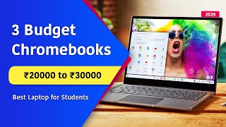 Top 3 Best Chromebooks of 2024 🔥 Best Laptop Under ₹20000  ₹30000  Best Chromebook for Students [upl. by Twelve]